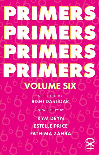 Kym Deyn, Estelle Price, Fathima Zahra, Rishi Dastidar, Jane Commane - Primers Volume Six, Häftad