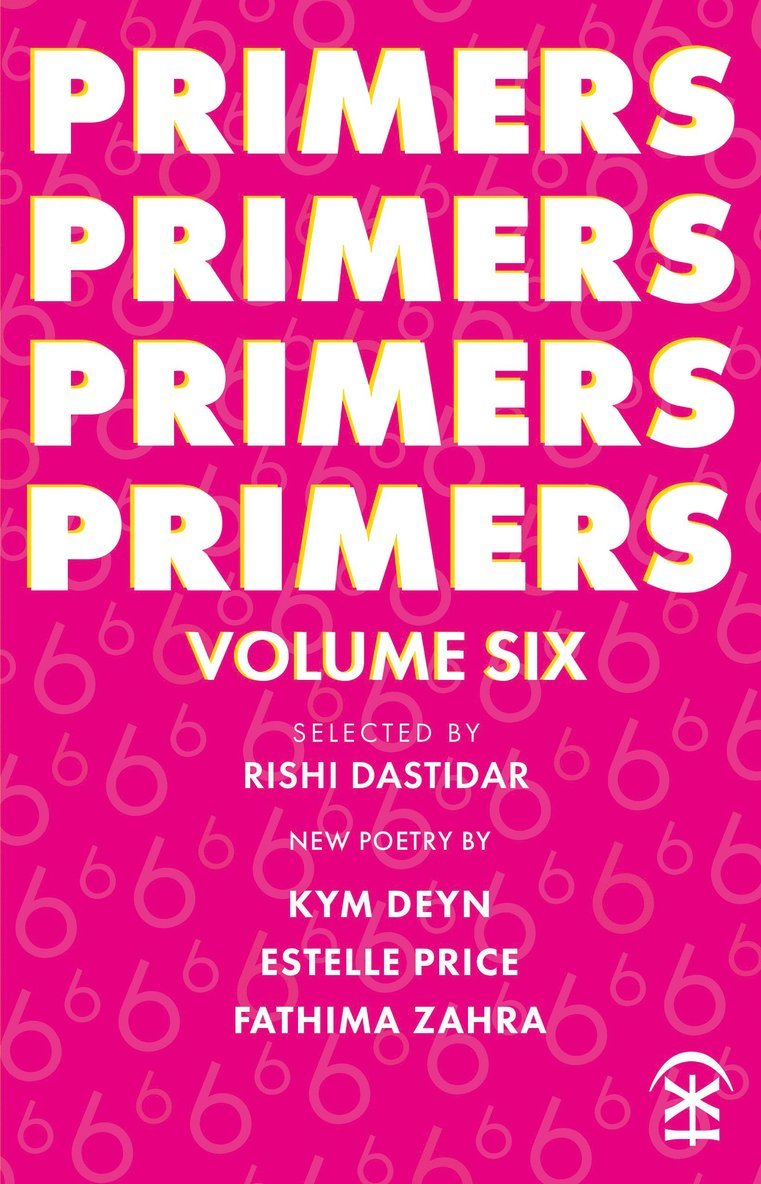 Kym Deyn, Estelle Price, Fathima Zahra, Rishi Dastidar, Jane Commane - Primers Volume Six, Häftad