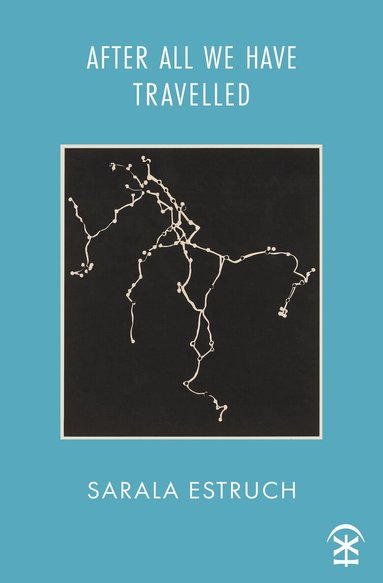 Sarala Estruch - After All We Have Travelled, Häftad