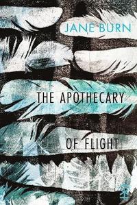 bokomslag The Apothecary of Flight