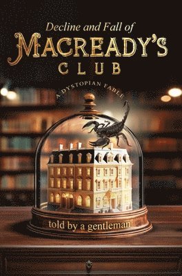 bokomslag Decline & Fall of Macready's Club