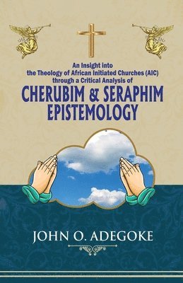 bokomslag Cherubim & Seraphim Epistemology