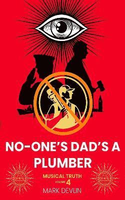 bokomslag No-One's Dad's a Plumber