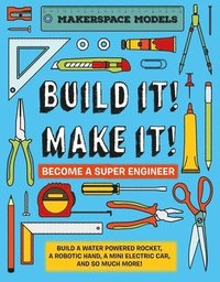 bokomslag Build It! Make It!