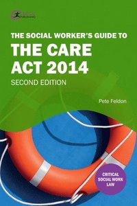 bokomslag The Social Worker's Guide to the Care Act 2014