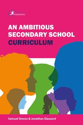 An Ambitious Secondary School Curriculum 1