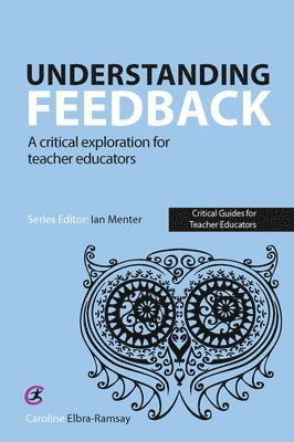 Caroline Elbra-Ramsay, Ian Menter - Understanding Feedback, Häftad