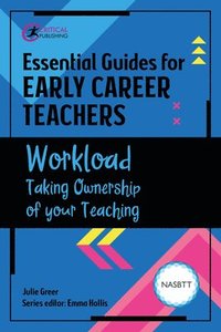 bokomslag Essential Guides for Early Career Teachers: Workload