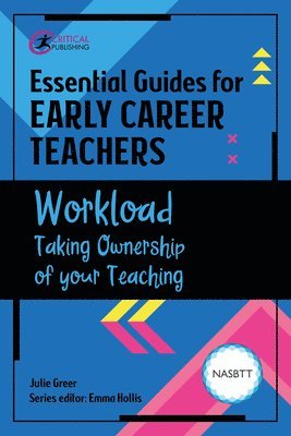 Julie Greer, Emma Hollis - Essential Guides for Early Career Teachers: Workload, Häftad