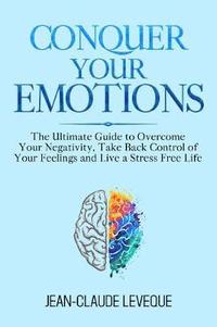 bokomslag Conquer Your Emotions
