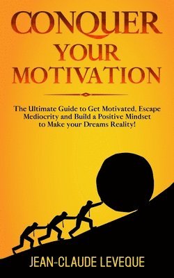 Conquer your Motivation 1