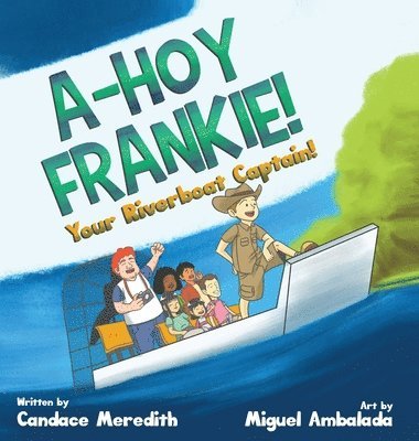 Candace Meredith - A-Hoy Frankie!, Inbunden