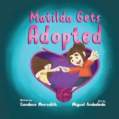 Candace Meredith - Matilda Gets Adopted, Häftad
