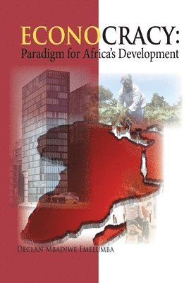 Declan Mbadiwe Emelumba, Declan  Mbadiwe Emelumba - Econocracy, Inbunden