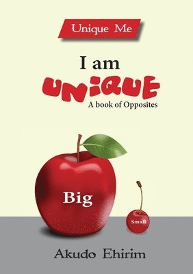 Akudo Ehirim - I am Unique - A Book of Opposites, Häftad