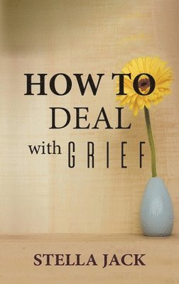 bokomslag How to Deal with Grief