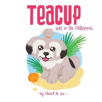 Teacup: Lives in the Philippines 1