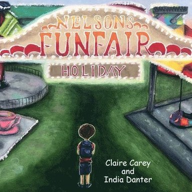 Claire Carey - Nelson's Funfair Holiday, Häftad