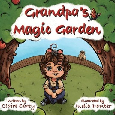 Claire Carey - Grandpa's Magic Garden, Häftad