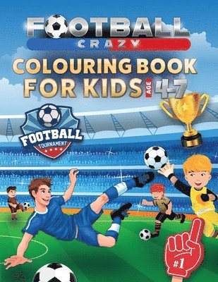 bokomslag Football Crazy Colouring Book For Kids Age 4-7