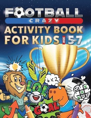 bokomslag Football Crazy Activity Book For Kids Age 5-7