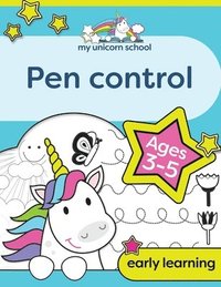 bokomslag My Unicorn School Pen Control Age 3-5