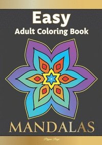 bokomslag Easy Adult Coloring Book MANDALAS: Simple, Relaxing, Calming Mandalas. The Perfect Coloring Companion For Seniors, Beginners & Anyone Who Enjoys Easy