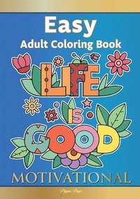 bokomslag Easy Adult Coloring Book MOTIVATIONAL: A Motivational Coloring Book Of Inspirational Affirmations For Seniors, Beginners & Anyone Who Enjoys Easy Colo