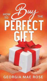 bokomslag How To Buy The Perfect Gift