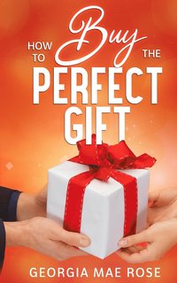 bokomslag How To Buy The Perfect Gift