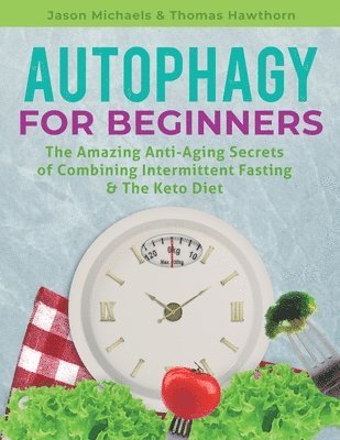 Jason Michaels, Thomas Hawthorn - Autophagy for Beginners, Häftad