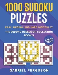bokomslag 1000 Sudoku Puzzles Easy, Medium and Hard difficulty Large Print