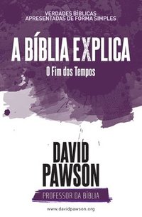 bokomslag BÍBLIA EXPLICA O Fim dos Tempos?