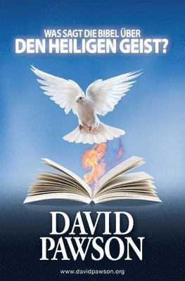 David Pawson - Was Sagt Die Bibel Über Den Heiligen Geist?, Häftad