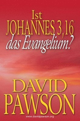 bokomslag Ist Johannes 3,16 Das Evangelium?