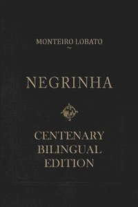 bokomslag Negrinha - Centenary Bilingual Edition