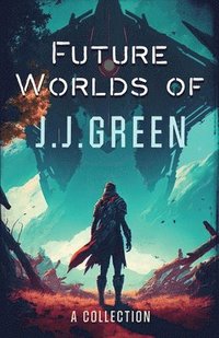 bokomslag Future Worlds of JJ Green