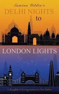 bokomslag Delhi Nights to London Lights