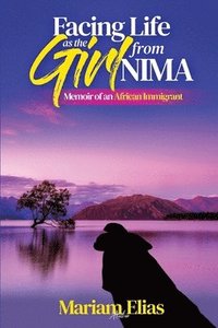 bokomslag Facing Life as the Girl From Nima