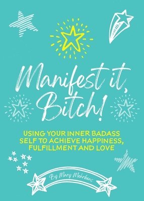 Manifest It, Bitch! 1