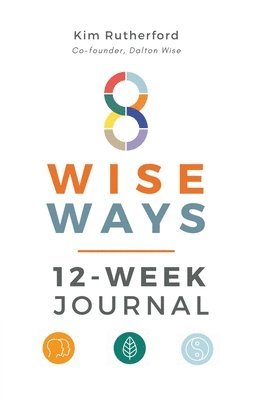 bokomslag 8 Wise Ways 12-Week Journal