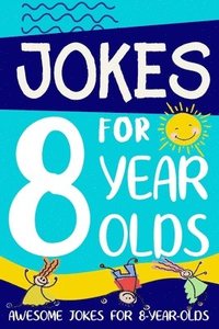 bokomslag Jokes for 8 Year Olds