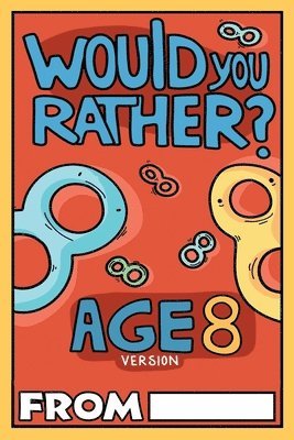 Would You Rather Age 8 Version 1