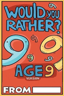 bokomslag Would You Rather Age 9 Version