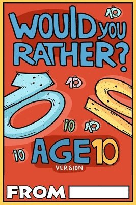 Would You Rather Age 10 Version 1