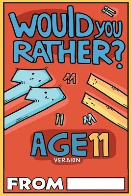 bokomslag Would You Rather Age 11 Version