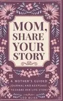 Leo Bliss - Mom, Share Your Story, Inbunden. Tillgänglighet: Lägg i varukorg