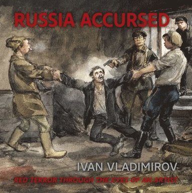 bokomslag Russia Accursed!