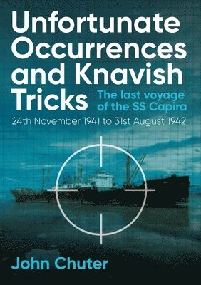 John Chuter - Unfortunate Occurrences and Knavish Tricks, Inbunden