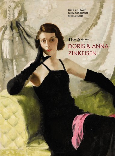 Philip Kelleway, Emma Roodhouse, Nicola Evans - Art of Doris and Anna Zinkeisen, Inbunden